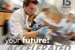 Summer Sessions poster image with a biomedical student working in a lab with the words "your future accelerated" and 15 credits to graduate on time