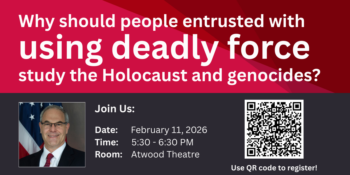 Why should people entrusted with using deadly force study the Holocasust and genocides graphic with event details